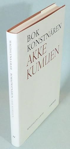 Bokkonstnären Akke Kumlien. Tradition och modernitet, konstnärsidentitet och konstnärsroll.