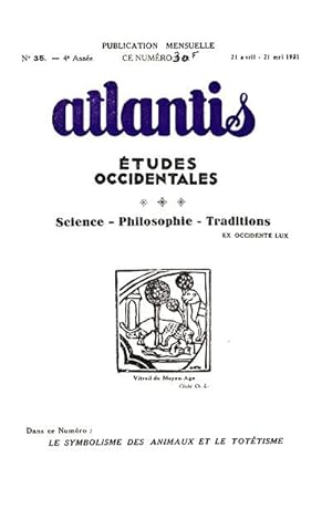 Revue Atlantis N°035 / 1931 / Le symbolisme des animaux et le totémisme / REIMPRESSION en facsimilé