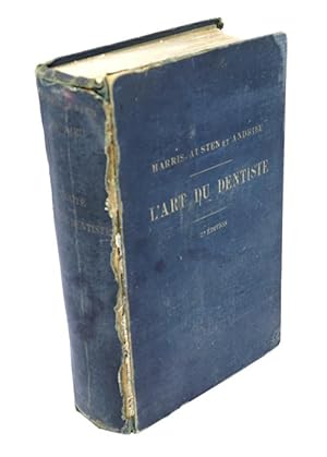 A. Harris, H. Austen, E. Andrieu - Traité théorique et pratique de l'art du dentiste