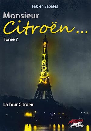 Fabien Sabatès - Monsieur Citroën - La Tour Citroën - T7