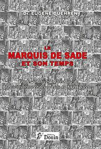 Imagen del vendedor de Dr. Eugne Duehren - Le marquis de Sade et son temps - Etudes relatives  l'histoire de la civilisation et des moeurs du XVIIIe sicle a la venta por Librairie Douin