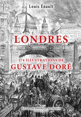 Louis Enault - Londres - Illustré par Gustave Doré