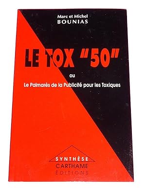 Marc et Michel BOUNIAS - Le TOX "50" ou le palmares de la publicité pour les Toxiques