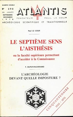 Revue Atlantis N°290 / 1976 / Le septième sens : lAistésis (Paul Le Cour) / REIMPRESSION en facs...