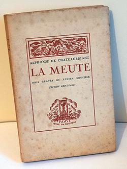 CHATEAUBRIANT Alphonse de - La Meute - Bois gravés de Lucien Boucher