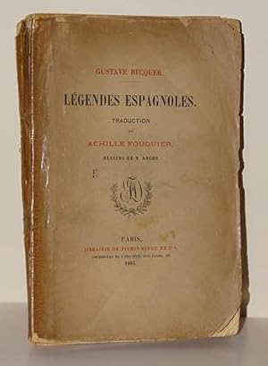 BECQUER (Gustave). Légendes espagnoles - traduction de Achille Fouquier