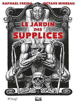 Octave Mirbeau - Raphaël Freida (illust.) - Le jardin des supplices