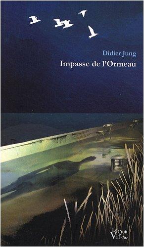 Image du vendeur pour [CHARENTES] Didier Jung - Impasse de l'Ormeau (Huis clos  l'le de r) mis en vente par Librairie Douin