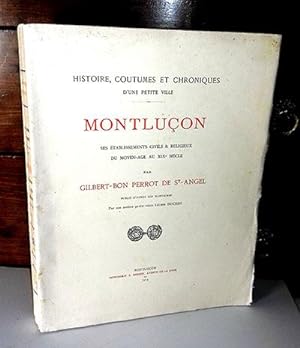 BON PERROT DE SAINT-ANGEL Gilbert - Montluçon, ses établissements civiles et religieux du moyen-a...