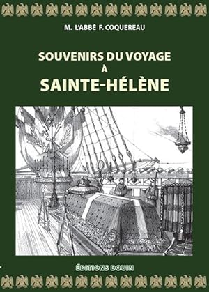 Félix Coquereau - Souvenirs du voyage à Sainte-Hélène