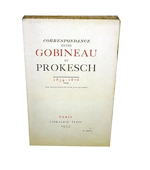 GOBINEAU - Correspondance entre Gobineau et Prokesch (1854-1876)