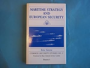 Seller image for MARITIME STRATEGY & EUROPEAN SECURI (Common Security Studies, No 2) for sale by Carmarthenshire Rare Books