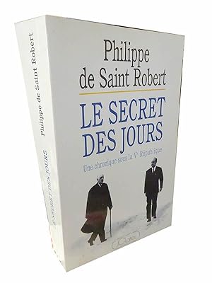 SAINT ROBERT Philippe de - Le secret des jours (envoi de l'auteur)