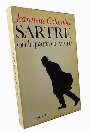 COLOMBEL Jeannette - Sartre ou le parti de vivre (Envoi de l'auteur)