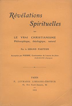 Le GRAND PASTEUR - Révélations spirituelles sur le vrai christianisme philosophique, théologique,...