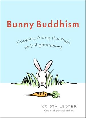 Seller image for Bunny Buddhism : Hopping Along the Path to Enlightenment for sale by GreatBookPrices