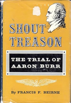 Image du vendeur pour Shout Treason: The Trial of Aaron Burr mis en vente par Dorley House Books, Inc.