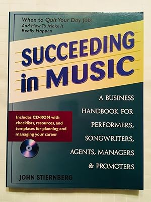 Image du vendeur pour Succeeding in Music: A Business Handbook for Performers, Songwriters, Agents, Managers & Promoters [INCLUDES CD] mis en vente par Vero Beach Books