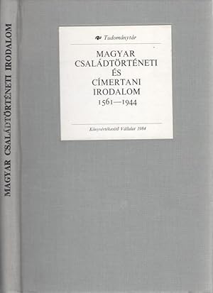 Bild des Verkufers fr Magyar csaladtrteneti es cimertani irodalom 1561 - 1944. zum Verkauf von Antiquariat Carl Wegner