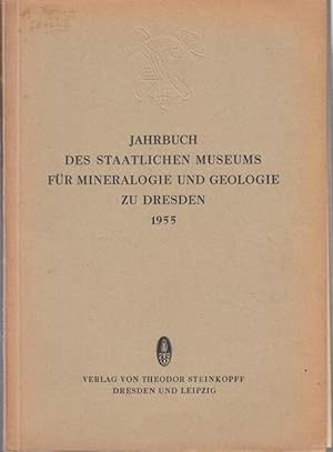 Bild des Verkufers fr Jahrbuch 1955 des Staatlichen Museums fr Mineralogie und Geologie zu Dresden. zum Verkauf von Antiquariat Carl Wegner