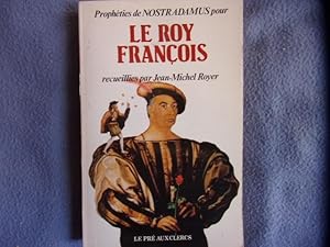 Bild des Verkufers fr Prophties de Nostradamus pour le Roy Franois zum Verkauf von arobase livres