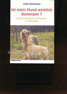Bild des Verkufers fr Ist mein Hund wirklich dominant?,Zusammenleben mit Hunden in Hierarchie zum Verkauf von Antiquariat Kastanienhof
