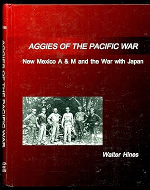 Seller image for Aggies of the Pacific War: New Mexico College of A & M and the War With Japan for sale by Don's Book Store