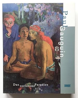 Bild des Verkufers fr Paul Gauguin. Das verlorene Paradies. zum Verkauf von Versand-Antiquariat Rainer Richner