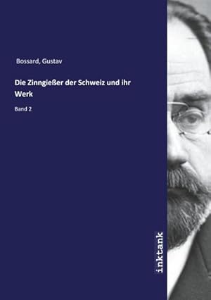 Bild des Verkufers fr Die Zinngieer der Schweiz und ihr Werk : Band 2 zum Verkauf von AHA-BUCH GmbH