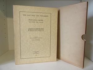 The Last Will and Testament of Hernando Cortés, Marqués Del Valle: A Facsimile and Paleographic V...