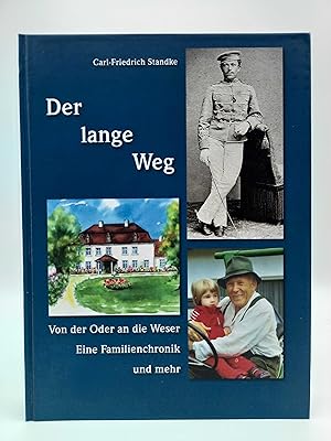 Der lange Weg Von der Oder an die Weser - Eine Familienchronik und mehr