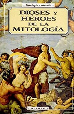 Seller image for Dioses y Hroes De La Mitologia for sale by lisarama