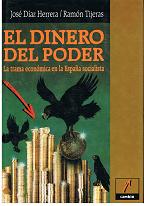 Imagen del vendedor de El dinero del poder. La trama económica en la España Socialista a la venta por Librería Lisarama