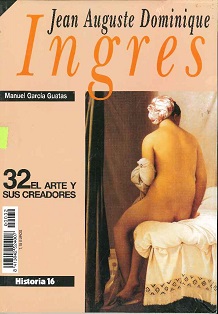 Imagen del vendedor de ARTE Y SUS CREADORES - EL. NUMERO 32: JEAN AUGUSTE DOMINIQUE INGRES a la venta por lisarama