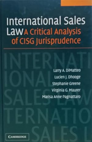 Image du vendeur pour International Sales Law: A Critical Analysis of CISG Jurisprudence mis en vente par PKRD