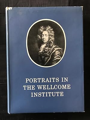 Seller image for Portraits of Doctors & Scientists in the Wellcome Institute of the History of Medicine. A Catalogue by Renate Burgess PhD, Keeper of Art Collections for sale by Symonds Rare Books Ltd