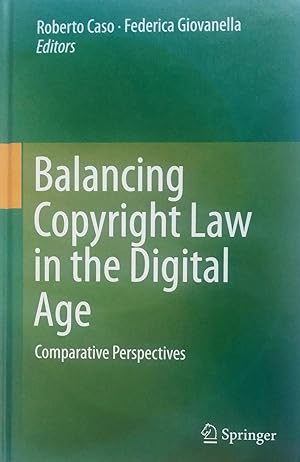 Immagine del venditore per Balancing Copyright Law in the Digital Age: Comparative Perspectives venduto da PKRD