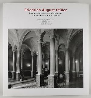 Friedrich August Stüler. Das architektonische Werk heute / The architectural work today.