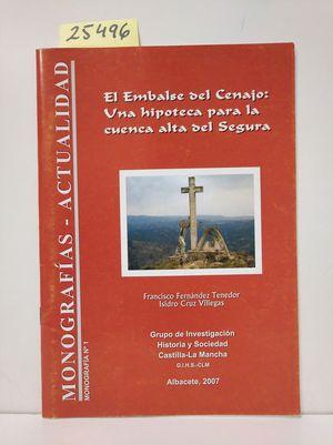 Imagen del vendedor de EL EMBALSE DEL CENAJO: UNA HIPOTECA PARA LA CUENCA ALTA DEL SEGURA a la venta por Librera Circus