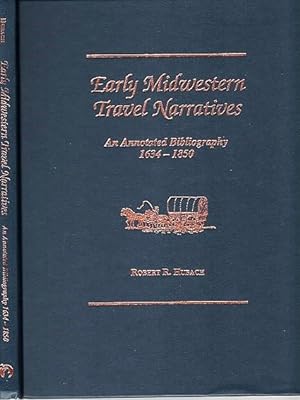 EARLY MIDWESTERN TRAVEL NARRATIVES: An Annotated Bibliography, 1634-1850