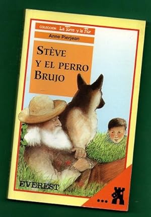 Seller image for STEVE Y EL PERRO BRUJO. (La torre y la flor). for sale by Librera DANTE