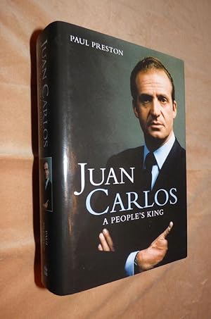 Seller image for JUAN CARLOS: A People's King for sale by Portman Rare Books