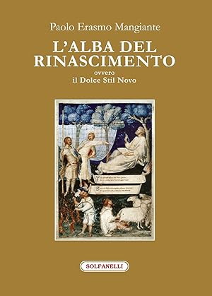 Bild des Verkufers fr L'alba del Rinascimento ovvero il Dolce Stil Novo zum Verkauf von Libro Co. Italia Srl