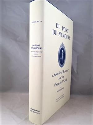 Image du vendeur pour Du Pont de Nemours: Apostle of Liberty and the Promised Land mis en vente par Great Expectations Rare Books