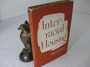 Immagine del venditore per INTERRACIAL HOUSING: A PSYCHOLOGICAL EVALUATION OF A SOCIAL EXPERIMENT venduto da Frey Fine Books