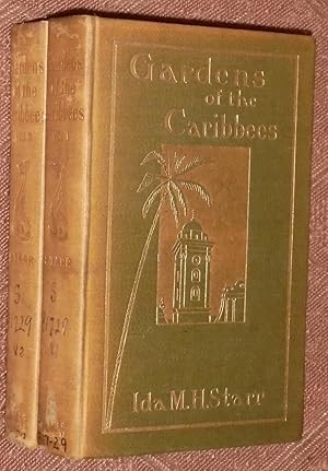 Gardens of the Caribbees: Sketches of a Cruise to the East Indies and the Spanish Main (2 Volume ...
