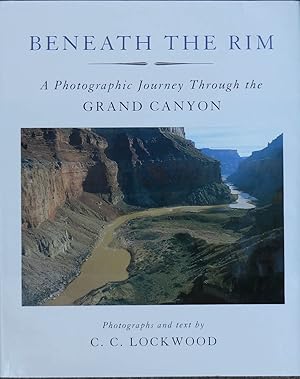 Beneath the Rim : A Photographic Journey Through the Grand Canyon