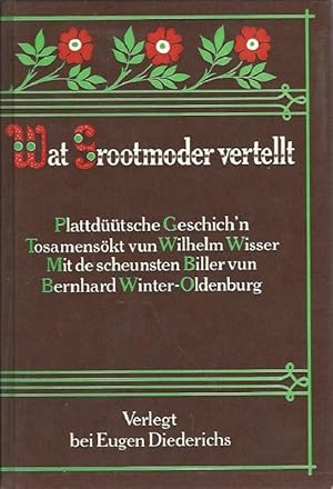 Immagine del venditore per Wat Grootmoder vertellt. Plattdttsche Geschich'n tosamenskt vun Wilhelm Wisser. venduto da Lewitz Antiquariat