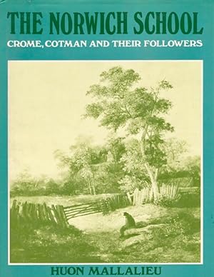 Bild des Verkufers fr The Norwich School: Crome, Cotman and Their Followers zum Verkauf von Americana Books, ABAA