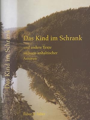 Seller image for Das Kind im Schrank und andere Texte sachsen-anhaltischer Autoren for sale by Leipziger Antiquariat